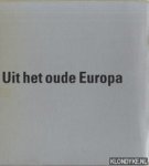 Beeren, Wim A.L. - e.a. - Stedelijk Museum Amsterdam: From the Europe of Old. Javier Aguirre, Christian Boltanski, James Coleman. Jan Fabre, Gilbert & George, Rebecca Horn, Jannis Kounellis