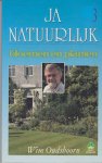 Wim Oudshoorn - Ja Natuurlijk : Bloemen en Planten 3