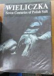 Interpress Publishers, Warsaw - Wieliczka: seven centuries of Polish salt