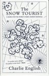 Charlie English 119948 - Snow Tourist A search for the world's purest, deepest snowfall