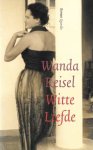 Wanda Reisel - Witte Liefde
