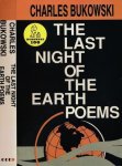 Bukowski, Charles. - The Last Night of the Earth. Bukowski, Charles. - The Last Night of the Earth.