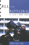 Jones, Edward Trostle - All or Nothing / The Cinema of Mike Leigh