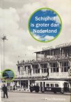 Riemens, P. - Schiphol is groter dan Nederland