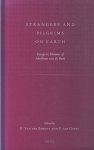 Geest, Paul van & Eddy van der Borght - Strangers and pilgrims on earth: Essays in honour of Abraham van de Beek