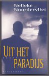 Noordervliet, Nelleke - Uit het paradijs. Roman