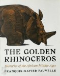 François-Xavier Fauvelle - The Golden Rhinoceros
