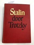 Trotzky, Leon: - Stalin. De man en zijn invloed