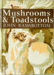 John Ramsbottom - Mushrooms & Toadstools A Study Of The Activities Of Fungi