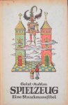 Geist, Hans Friedrich; Illustrator:Mahlau, Alfred - Spielzeug Eine Staackmannfibel