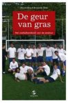 Breij, Vincent, Boudewijn Smit - De geur van gras. Het voetbalhandboek voor de amateur