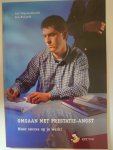 A. Nieuwenbroek, Jan Ruigrok - Omgaan met prestatie-angst