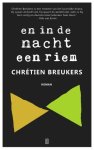 Chrétien Breukers - (1) En In De Nacht Een Riem