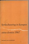 Visee, G. - Kerkscheuring in Kampen anno Domini 1967. Antwoord van de kerkeraad