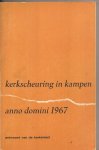 Visee, G. - Kerkscheuring in Kampen anno Domini 1967. Antwoord van de kerkeraad
