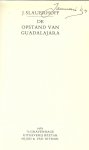 Slauerhoff. J.  .. Verantwoording door K. Lekkerkerker. Omslag Rudo Hartman - De opstand van Guadalajara