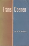 Proost, K.F. - Frans Coenen. Een beeld van zijn leven en zijn werk