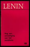 Lenin, W.I. - Nog een vernietiging van het socialisme,  (Deze vertaling van W. I. Lenins werk, is gemaakt aan de hand van het 25e deel van de 5de uitgave van de Verzamelde Werken van W. I. Lenin verzorgd door het Instituut voor het Marxisme-Leninisme bij he...