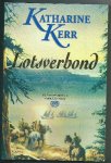 Kerr, Katharine - Lotsverbond  Deverry 4