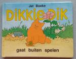 Boeke, Jet - Dikkie Dik gaat buiten spelen