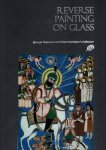 KAZEROONI, Jahangir [Introd. - Reverse Painting on Glass - Jahangir Kazerouni and Ferial Salahshour's Collection.