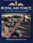 Turner, Michael; Bowyer, Chaz - Royal Air Force, aircraft in service since 1918
