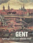 J. [Onder Leiding Van] Decavele - Gent. Apologie van een rebelse stad Geschiedenis - Kunst - Cultuur