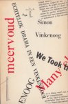 Vinkenoog, Simon - Eerste persoon meervoud. (Autobiografisch).