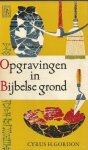 Gordon, Cyrus H. - Opgravingen in Bijbelse grond