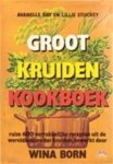 Avanelle Day & Lillie Stuckey & Wina Born - Groot kruidenkookboek