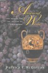 Patrick E. McGovern - Ancient Wine
