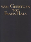 Gerson, H. - VAN GEERTGEN TOT FRANS HALS - De Nederlandse Schilderkunst deel I
