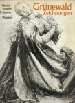 RUHMER, EBERHARD - Grünewald. Zeichnungen. Gesamtausgabe von Eberhard Ruhmer RUHMER, EBERHARD - Grünewald. Zeichnungen. Gesamtausgabe von Eberhard Ruhmer