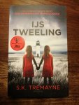 Tremayne, S.K. - IJstweeling / een onbreekbare band een ondraaglijke werkelijkheid