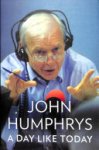 John Humphrys 76512 - A Day Like Today