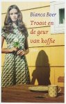 Bianca Boer - Troost En De Geur Van Koffie