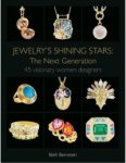 Beth Bernstein: - Jewelry’s Shining Stars: The Next Generation. 45 Visionary Women Designers.