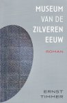 Timmer, Ernst - Museum van de zilveren eeuw