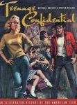 Barson, M. en Heller S. - TEENAGE CONFIDENTIAL - An Illustrated History of the American Teen