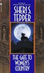 Sheri S Tepper - The Gate to Women's Country