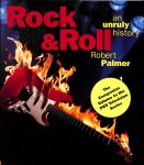 Robert Palmer - Rock & Roll an unruly history