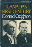 Creighton, Donald - Canada’s first century