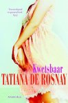 Tatiana De Rosnay - Kwetsbaar