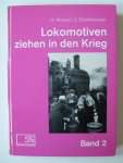 Wenzel, Hansjürgen / Stockklausner, J. - Lokomotiven ziehen in den Krieg