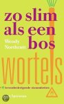 W. Northcutt - Zo slim als een bos wortels