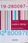 Woodham, Jonathan M. - A Dictionary of Modern Design