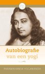 Paramahansa Yogananda - Autobiografie Van Een Yogi