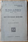 heymans, Prof. Dr G. - Het psychisch monisme. Uit: Zenuw- en zieleleven. Uitkomsten van Psychologisch Onderzoek, Serie IV, No. 2