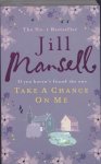 Jill Mansell - Take A Chance On Me / Druk 1