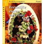 S. Dijkman - Feestelijke eieren met Fimo / Cantecleer hobbytopper
